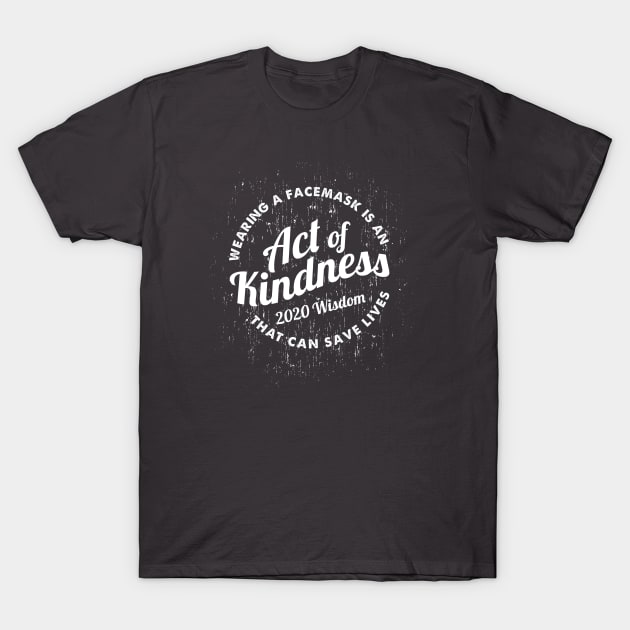 Wearing a Facemask is an Act of Kindness - Vintage T-Shirt by Jitterfly